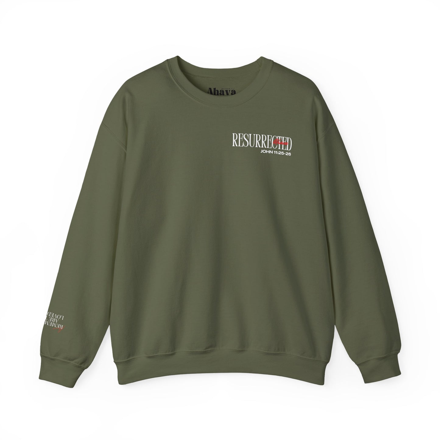 Resurrection and the Life | John 11:25 Sweatshirt