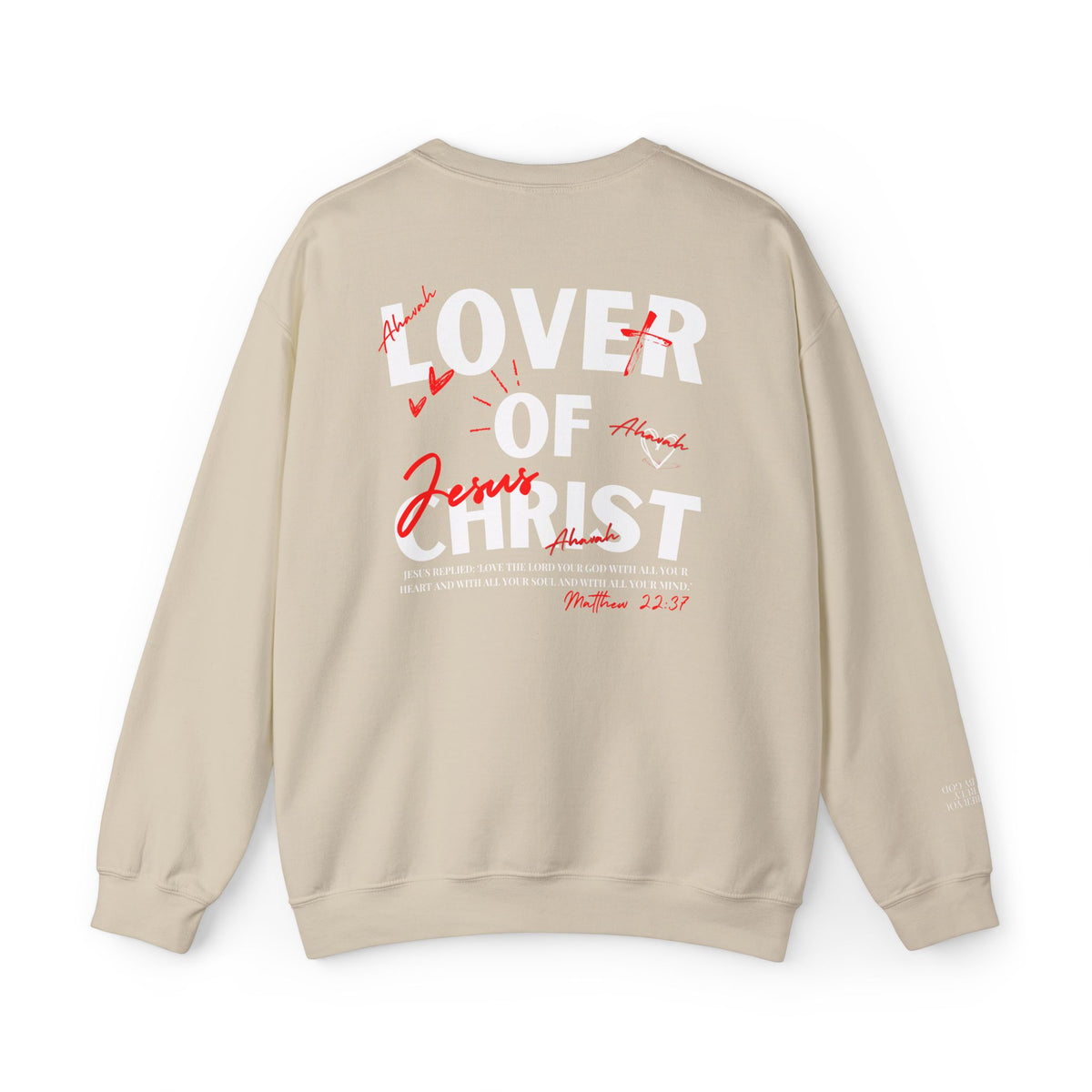 Lover of Christ | Matthew 22:37  Sweatshirt