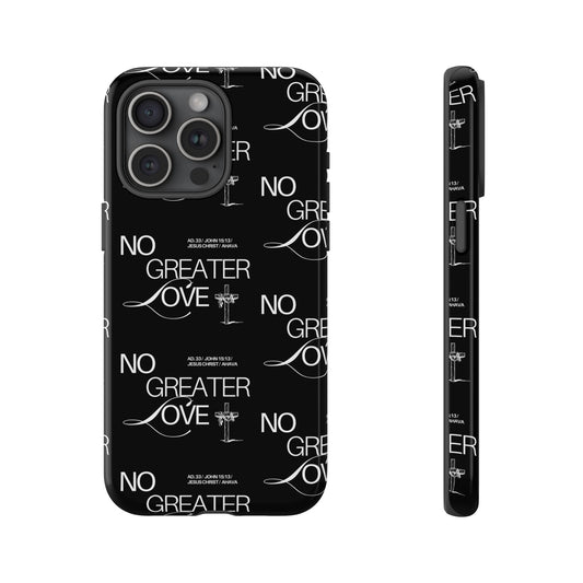 No Greater Love (Black) Phone Case