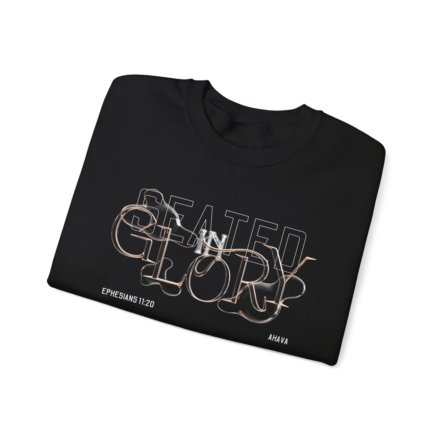 Seated in Glory |  Ephesians 1:20 Sweatshirt