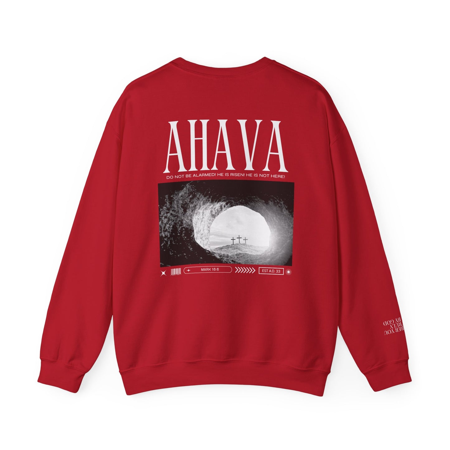 Mark 16:6 – He is Risen Sweatshirt