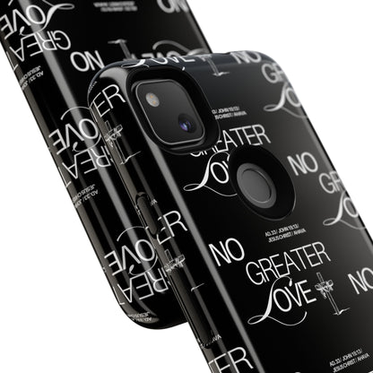 "No Greater Love" Black Phone Case