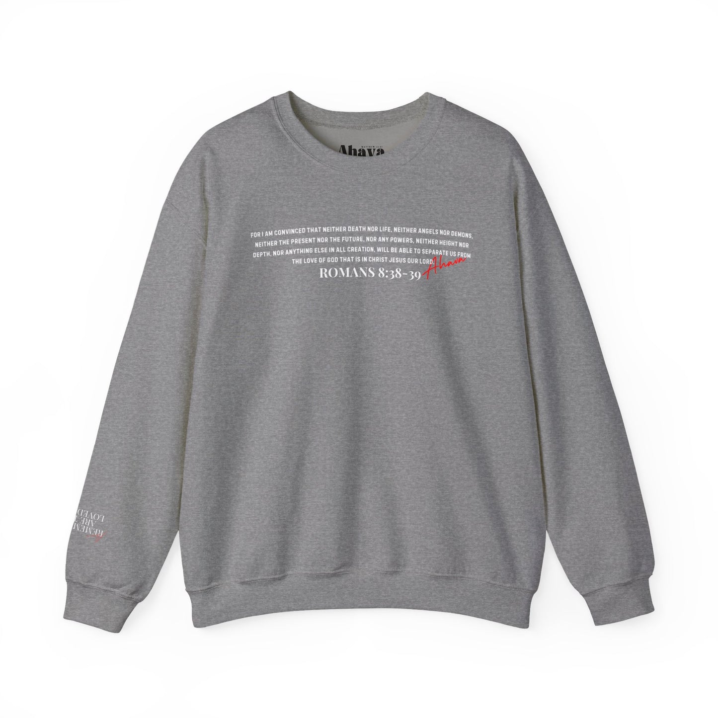 Nothing Can Separate Us (Romans 8:38)  Sweatshirt