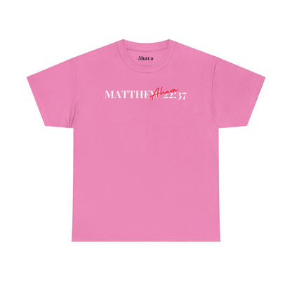 Lover of Christ : Matthew 22:37 Shirt
