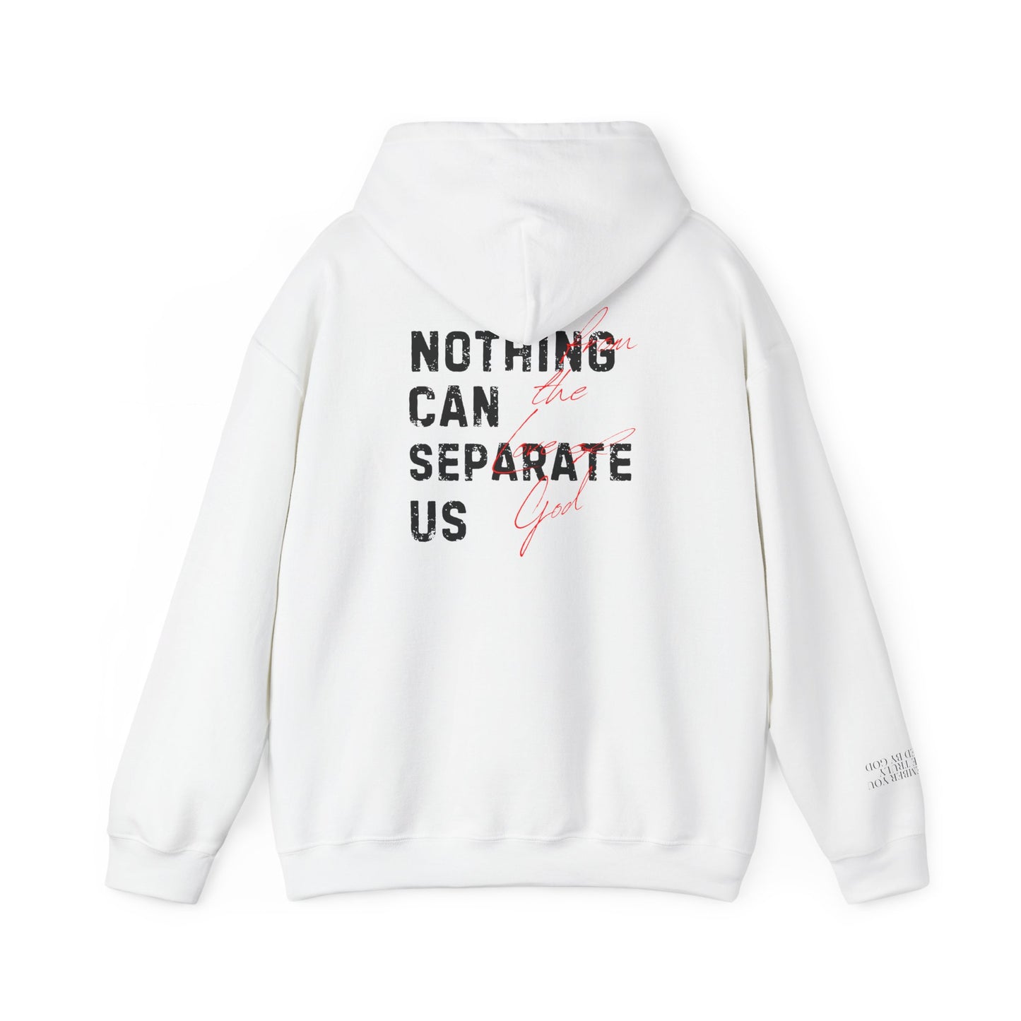 Nothing Can Separate Us (Romans 8:38) Hoodie