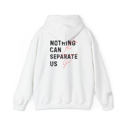 Nothing Can Separate Us (Romans 8:38) Hoodie