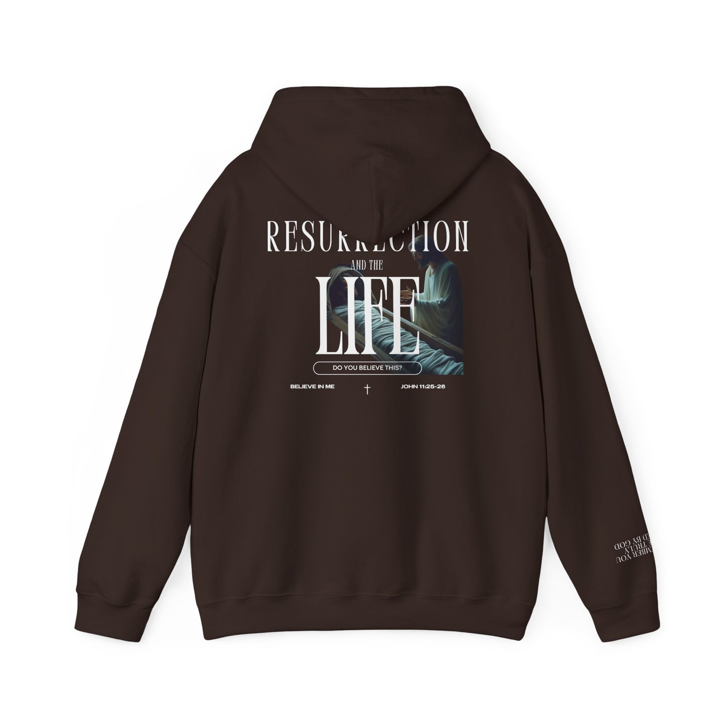 Resurrection and the Life | John 11:25 Hoodie