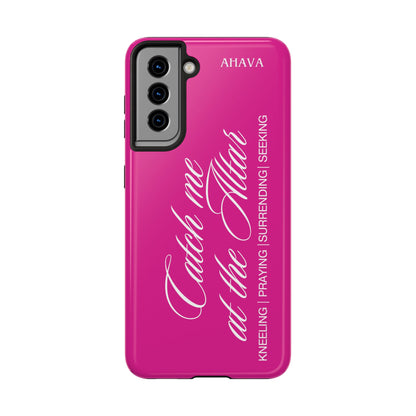 "Catch Me at the Altar" Hot Pink Phone Case