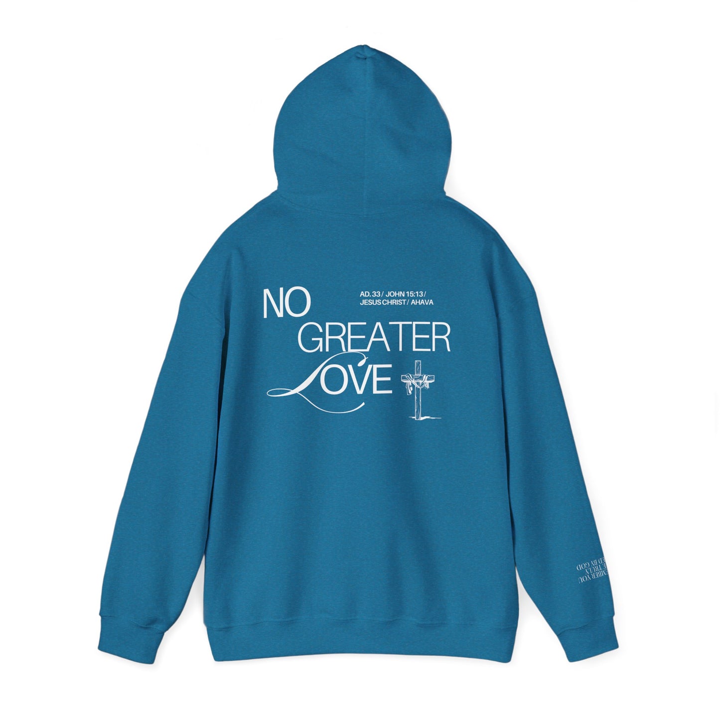 “No Greater Love” – John 15:13 Hoodie