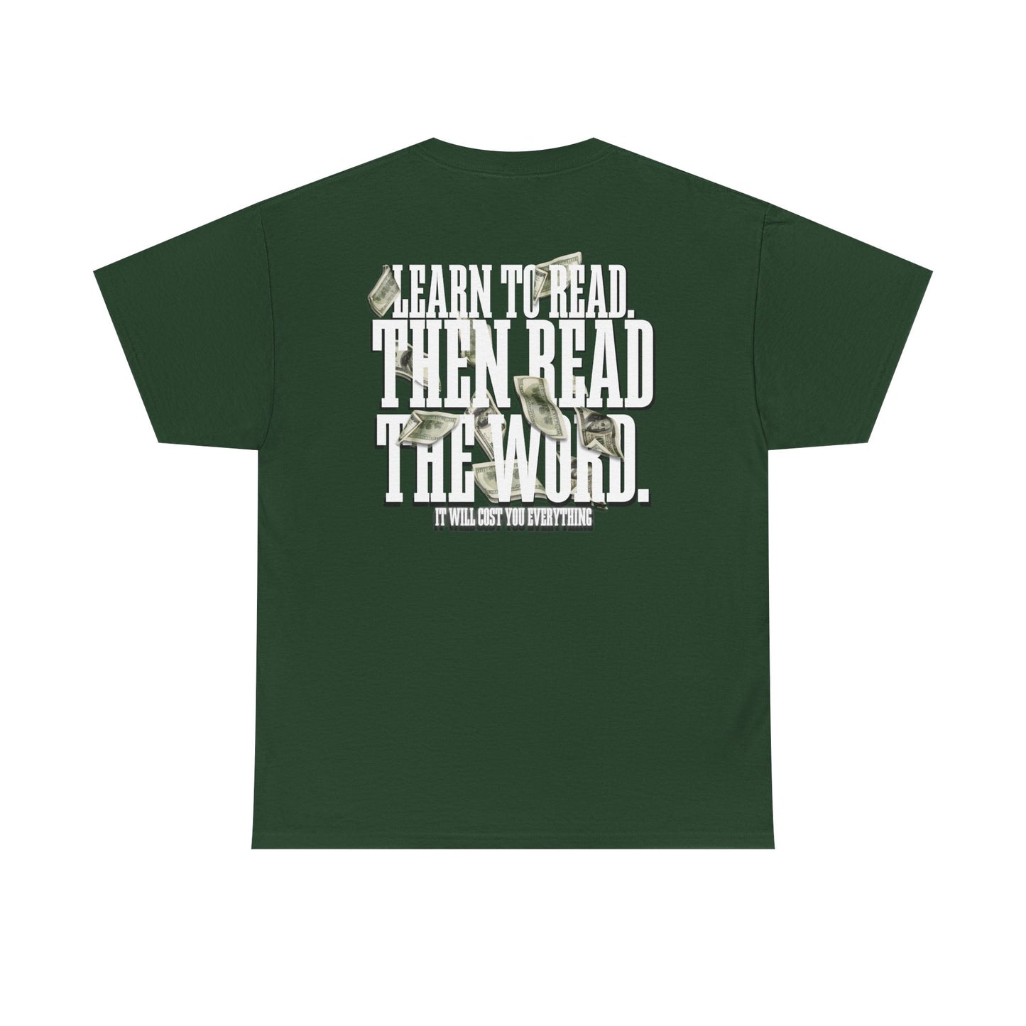 Learn to Read, Then Read the Word T-Shirt