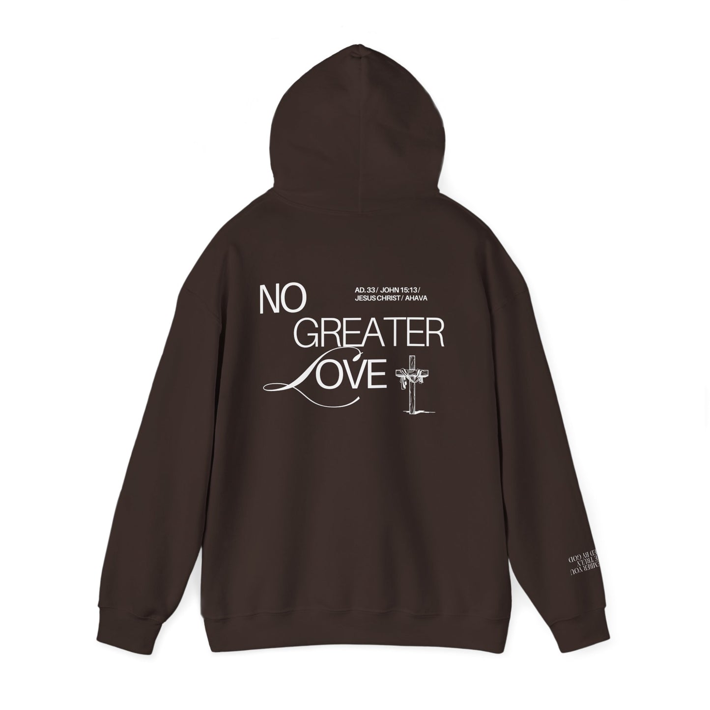 “No Greater Love” – John 15:13 Hoodie