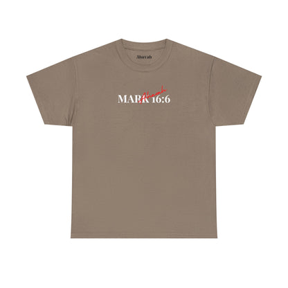 He is Risen | Mark 16:6 T-Shirt