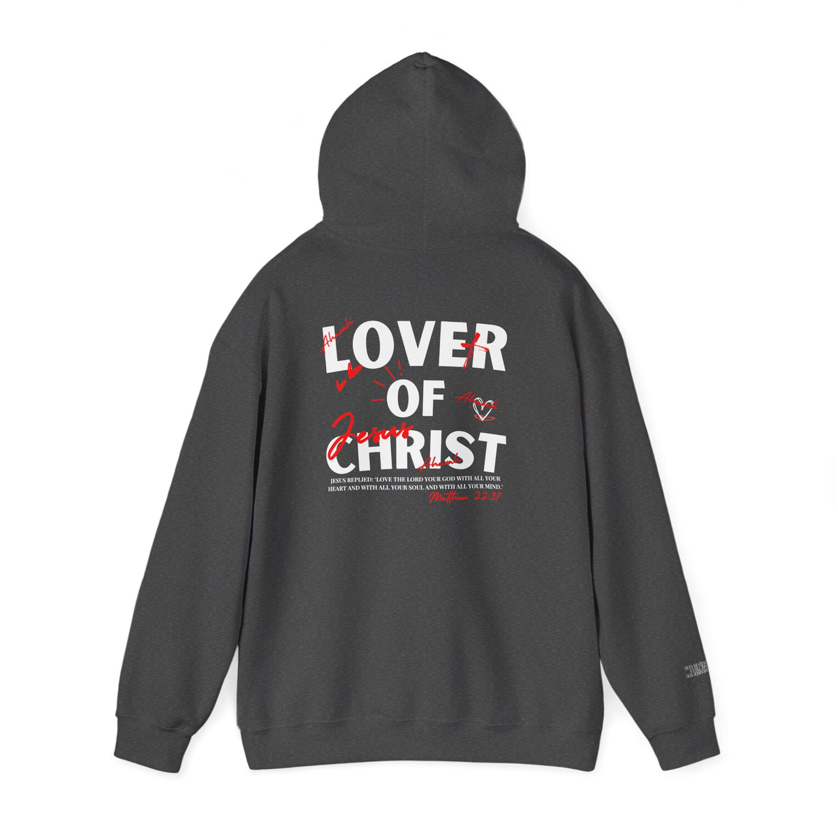 Lover of Christ | Matthew 22:37 Hoodie