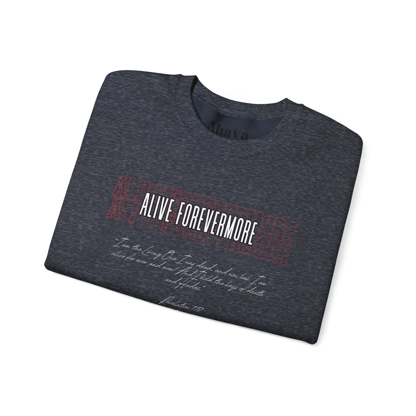 Alive Forevermore Sweatshirt – Revelation 1:18