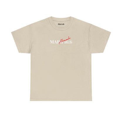 He is Risen | Mark 16:6 T-Shirt