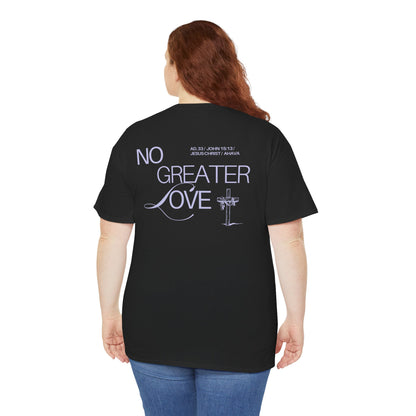 No Greater Love – John 15:13 Shirt