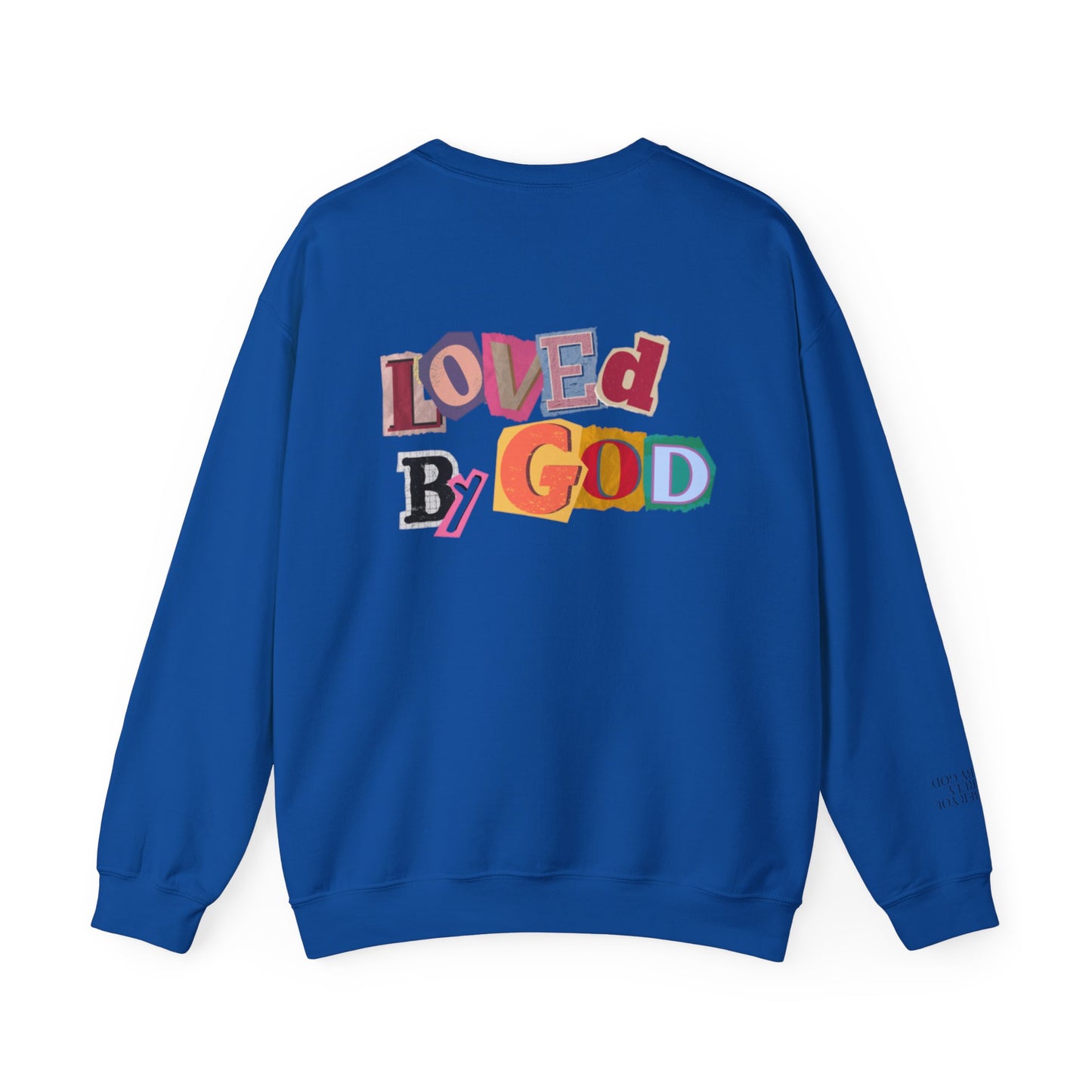 Loved by God Sweatshirt