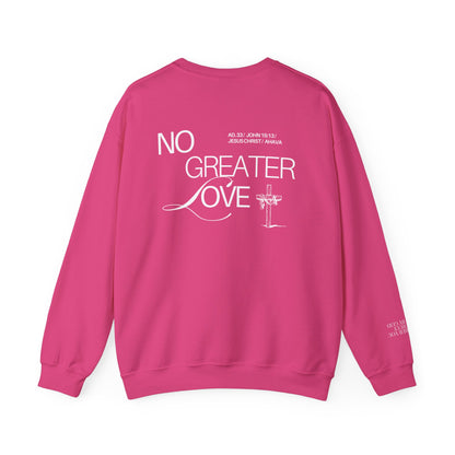 “No Greater Love” – John 15:13 Sweatshirt
