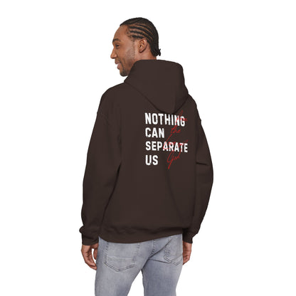 Nothing Can Separate Us (Romans 8:38) Hoodie