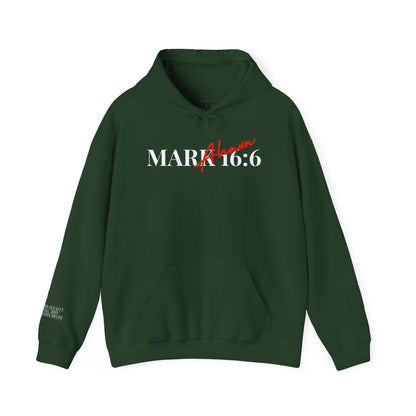 Mark 16:6 – He is Risen Hoodie