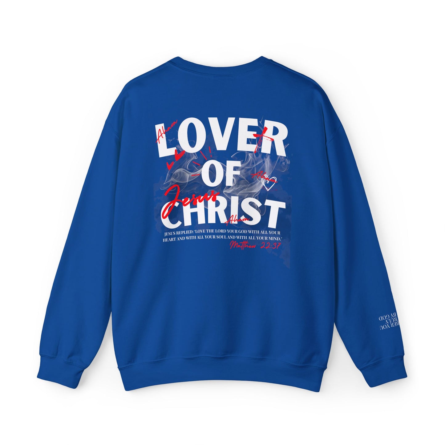 Lover of Christ Sweatshirt | Matthew 22:37