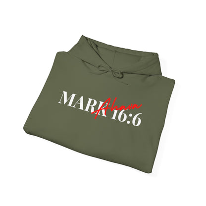 Mark 16:6 – He is Risen Hoodie