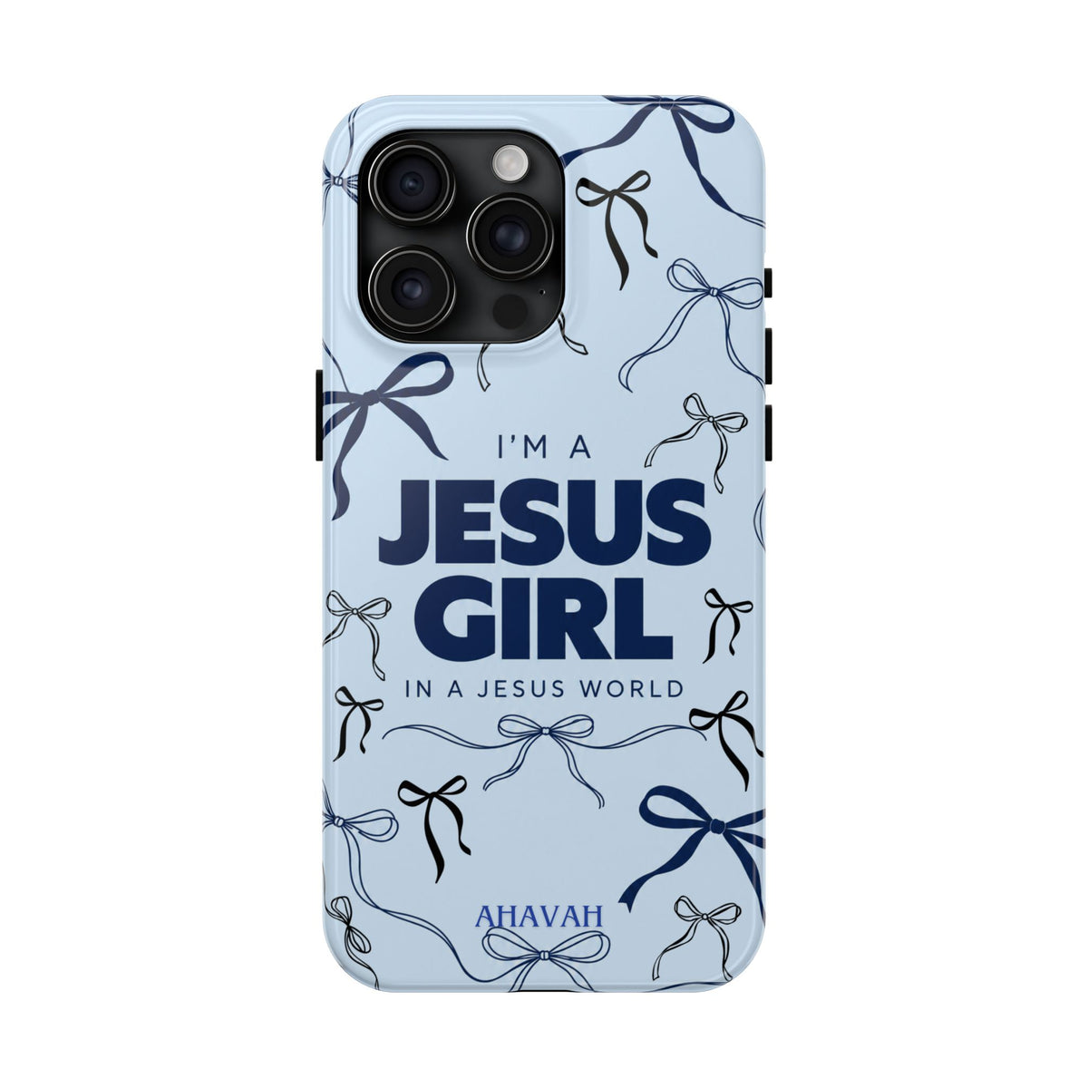 I'm a Jesus Girl Baby Blue Phone Case
