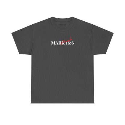 He is Risen | Mark 16:6 T-Shirt