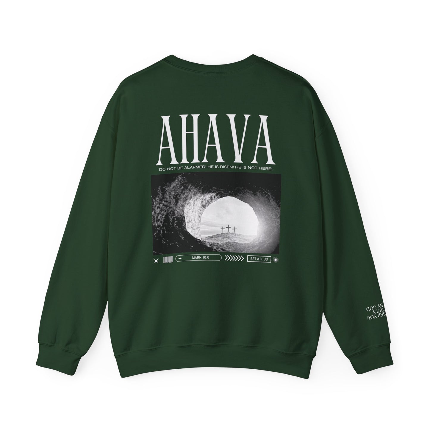 Mark 16:6 – He is Risen Sweatshirt