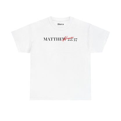 Lover of Christ : Matthew 22:37 Shirt