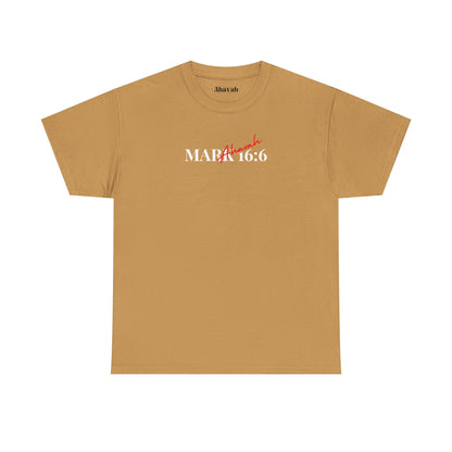 He is Risen | Mark 16:6 T-Shirt