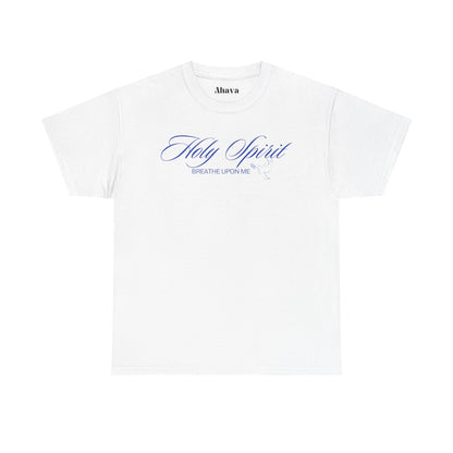 Holy Spirit, Breathe Upon Me –  Shirt