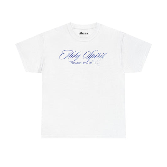 Holy Spirit, Breathe Upon Me –  Shirt