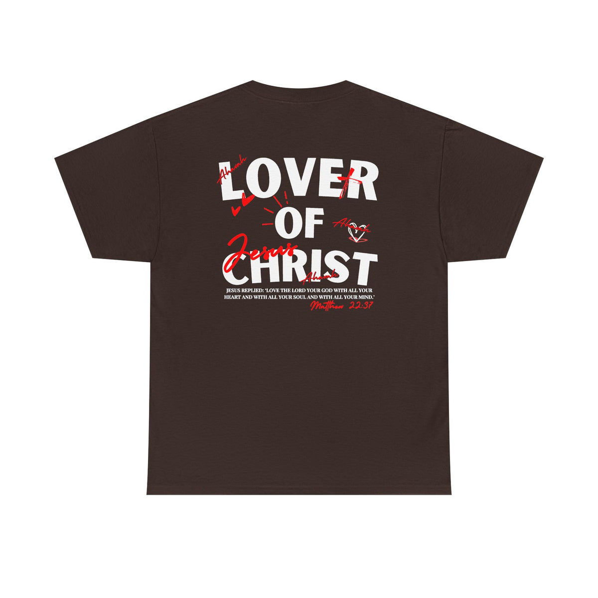 Lover of Christ | Matthew 22:37 T-Shirt