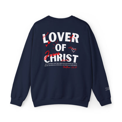 Lover of Christ | Matthew 22:37  Sweatshirt