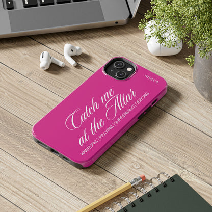 "Catch Me at the Altar" Hot Pink Phone Case