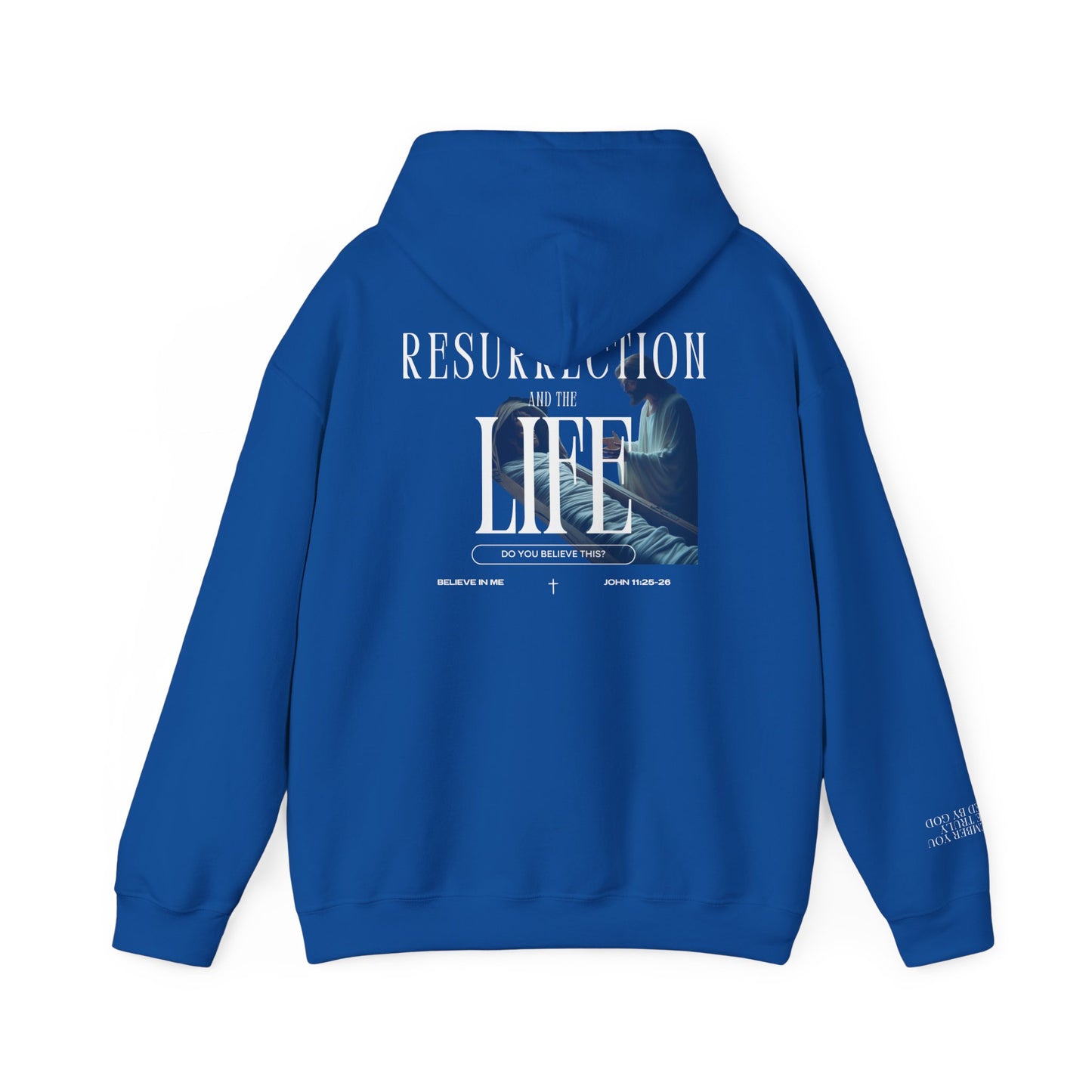 Resurrection and the Life | John 11:25 Hoodie