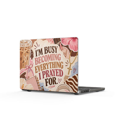 Becoming Everything I Prayed For MacBook Case