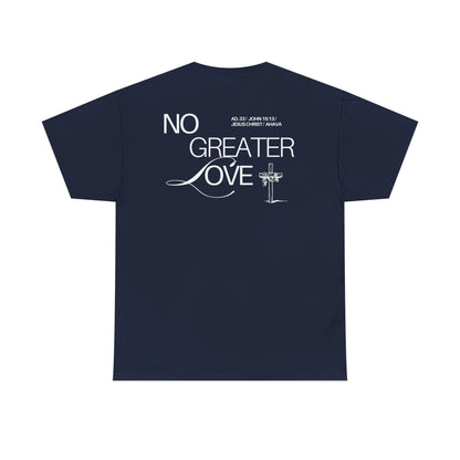 No Greater Love – John 15:13 Shirt