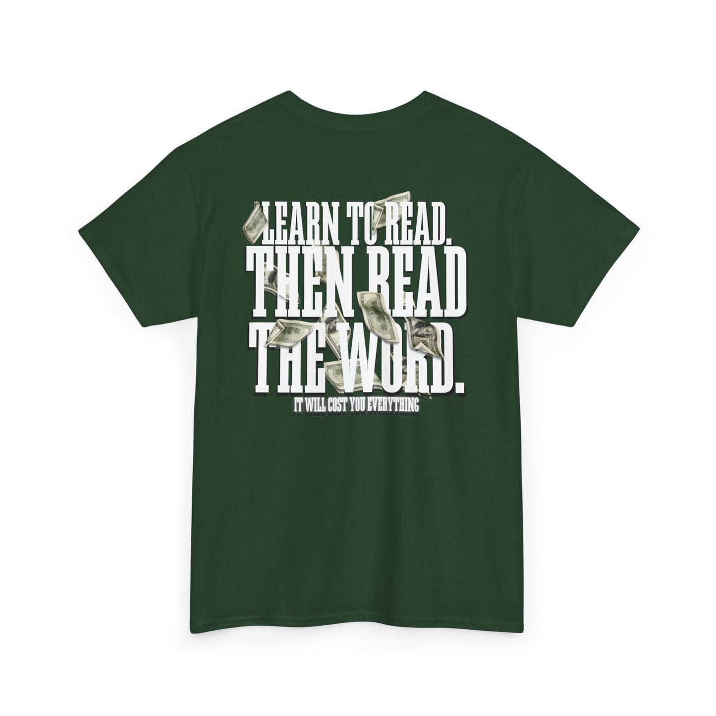 Learn to Read, Then Read the Word T-Shirt