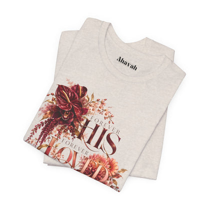 Forever His | Heirloom Bloom T-Shirt