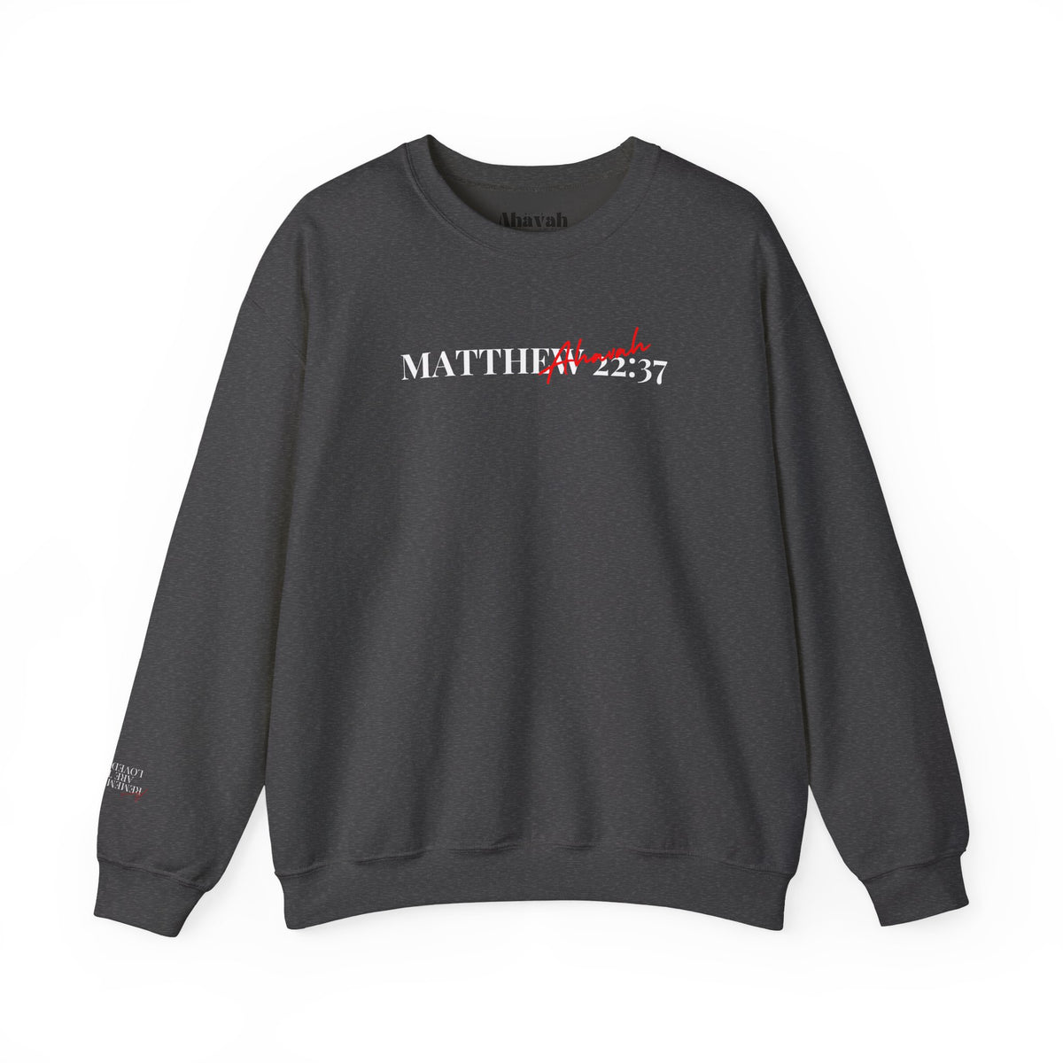 Lover of Christ | Matthew 22:37  Sweatshirt