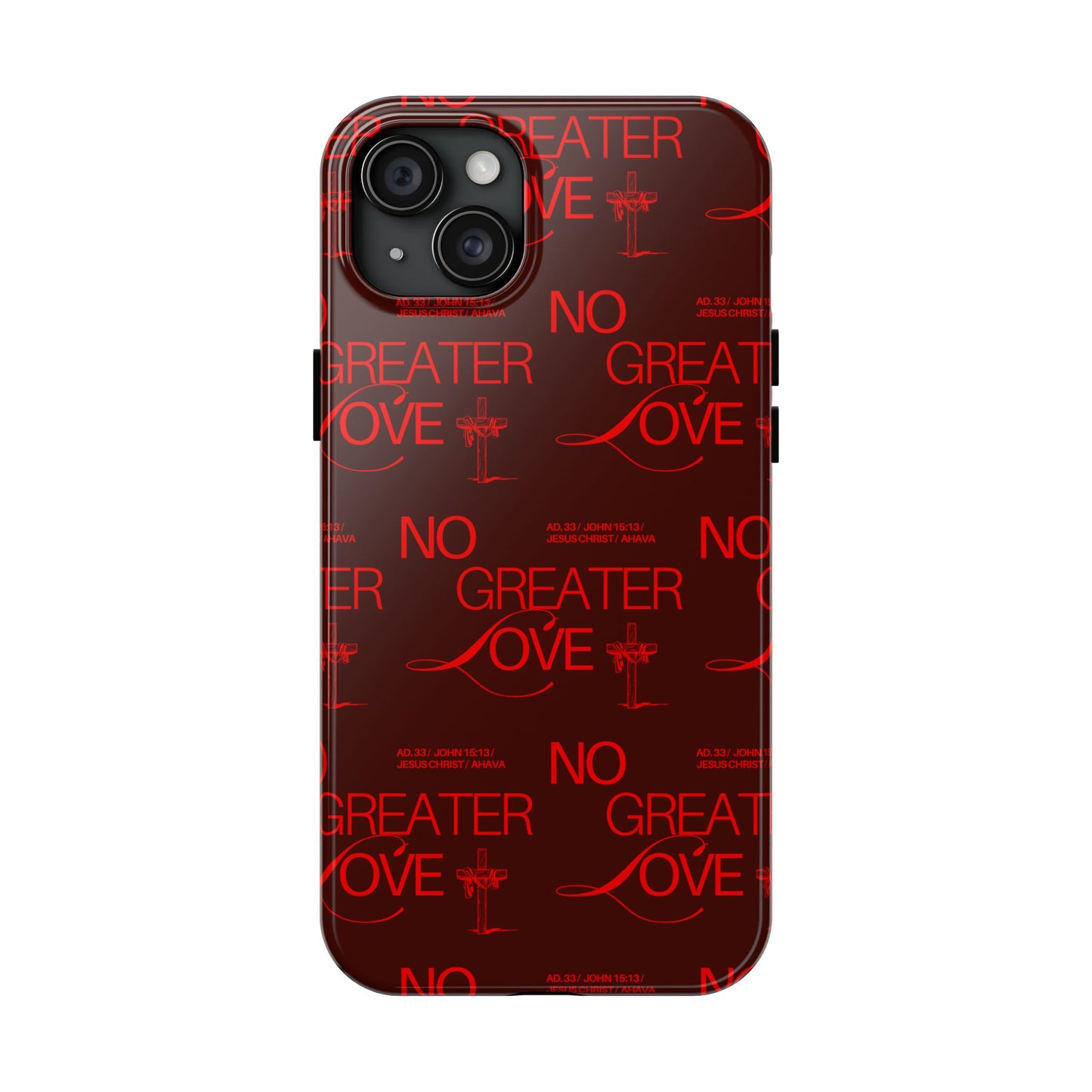 No Greater Love Phone Case Red | John 15:13 Scripture Case | Bold Christian Gift for Men & Women | Tough Protective Case
