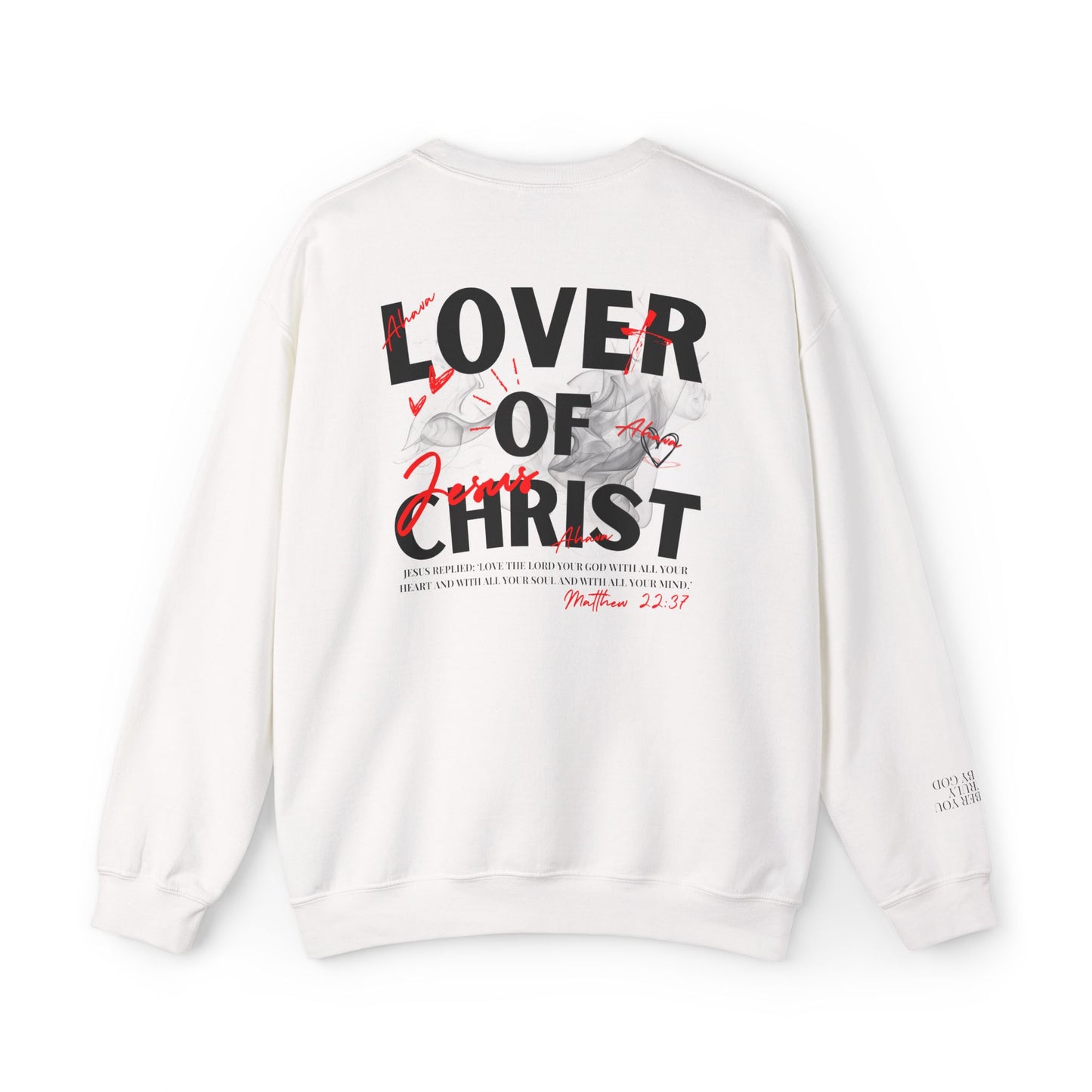 Lover of Christ Sweatshirt | Matthew 22:37