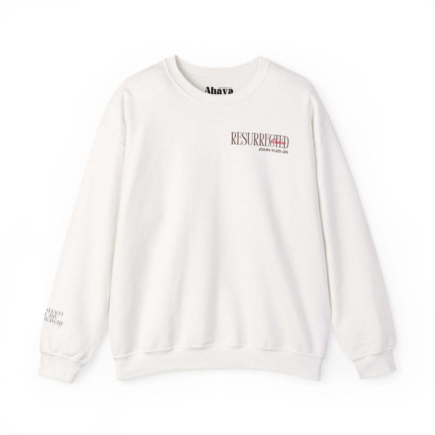 Resurrection and the Life | John 11:25 Sweatshirt