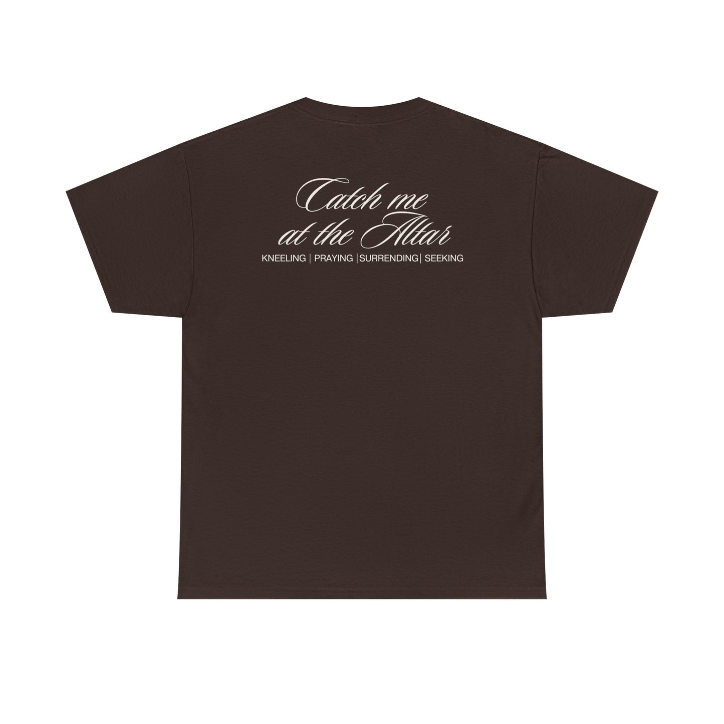 Catch Me at the Altar Shirt
