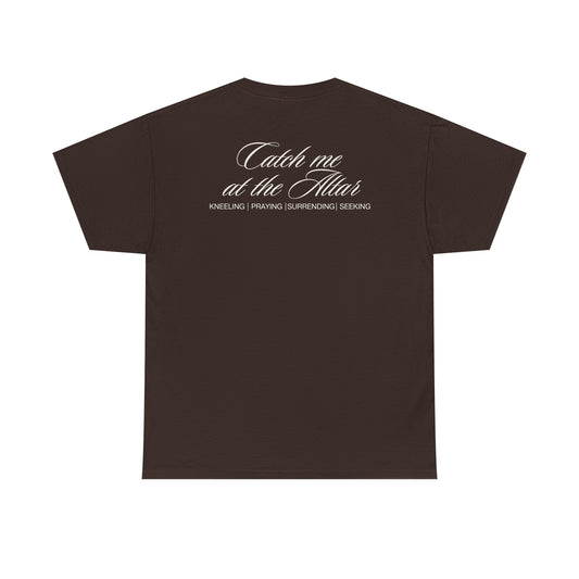 Catch Me at the Altar Tee