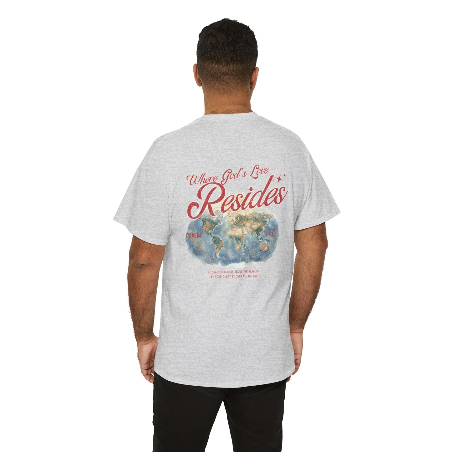 Where God’s Love Resides Tee | Red (Psalm 108:5)