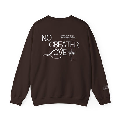“No Greater Love” – John 15:13 Sweatshirt