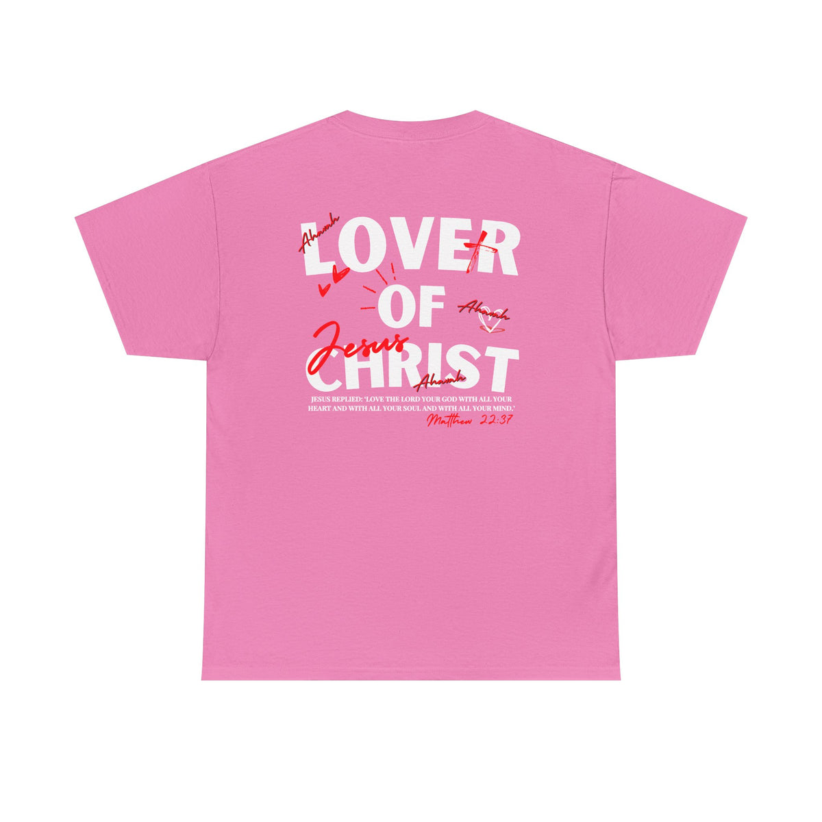 Lover of Christ | Matthew 22:37 T-Shirt
